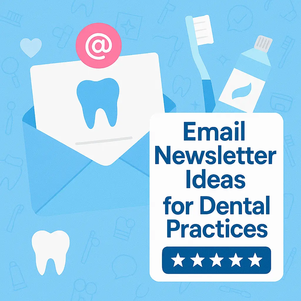 Email Newsletter Ideas For Dental Practices